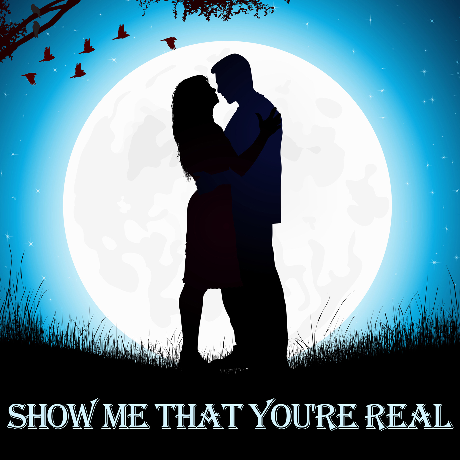 Show Me That You're Real — single artwork